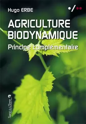 Couverture du produit · Agriculture biodynamique : Principe complémentaire