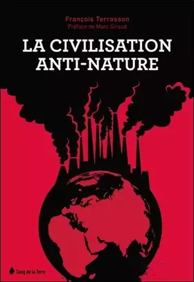 Couverture du produit · La civilisation anti-nature