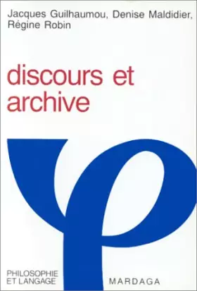 Couverture du produit · Discours et archive: Expérimentations en analyse du discours