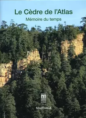 Couverture du produit · Le cèdre de l'Atlas: Mémoire du temps