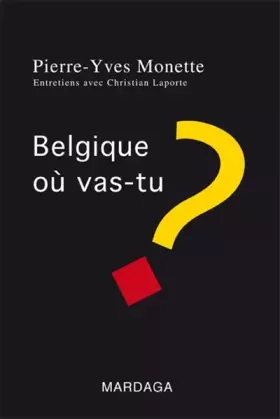 Couverture du produit · Belgique, Ou Vas-Tu ?