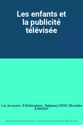 Couverture du produit · Les enfants et la publicité télévisée