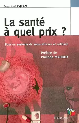 Couverture du produit · La Sante a Quel Prix ?