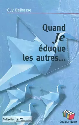Couverture du produit · Quand Je éduque les autres...