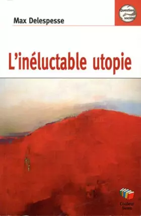 Couverture du produit · L Ineluctable Utopie