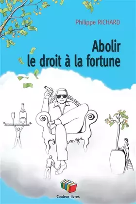Couverture du produit · Abolir le droit à la fortune
