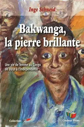 Couverture du produit · BAKWANGA, LA PIERRE BRILLANTE