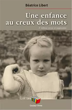 Couverture du produit · Une enfance au creux des mots
