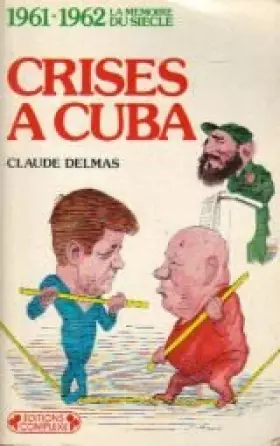 Couverture du produit · 1961-1962, Crises à Cuba