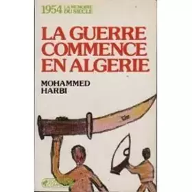 Couverture du produit · La Guerre commence en Algérie : 1954