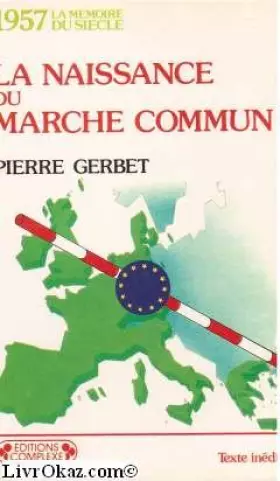 Couverture du produit · La Naissance du Marché commun