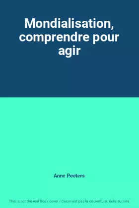 Couverture du produit · Mondialisation, comprendre pour agir