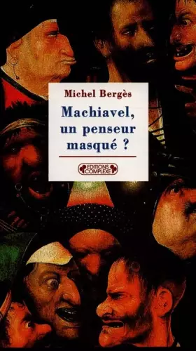Couverture du produit · Machiavel, un penseur masqué?