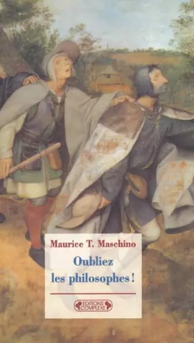 Couverture du produit · Oubliez les philosophes !