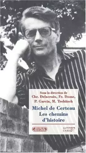 Couverture du produit · Michel de Certeau. Les chemins d'histoire