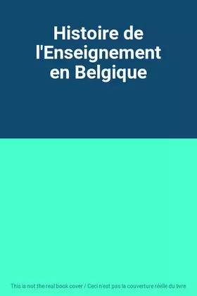 Couverture du produit · Histoire de l'Enseignement en Belgique