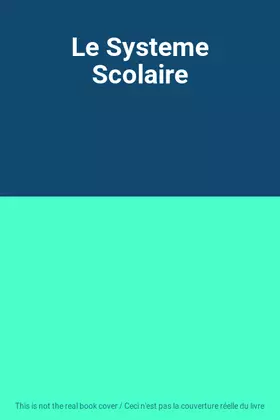 Couverture du produit · Le Systeme Scolaire
