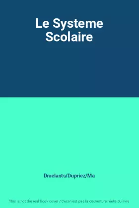 Couverture du produit · Le Systeme Scolaire