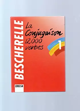 Couverture du produit · La Conjugaison 12000 Verbes (Bescherelle 1)