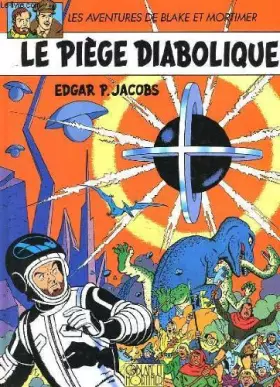 Couverture du produit · Les aventures de blake et mortimer . le piège diabolique.