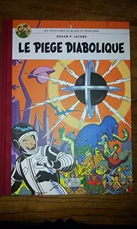Couverture du produit · LES AVENTURES DE BLAKE ET MORTIMER. LE PIEGE DIABOLIQUE.