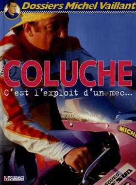 Couverture du produit · Coluche, c'est l'exploit d'un mec...