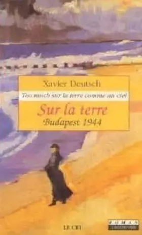 Couverture du produit · Sur la terre ; Budapest 1944