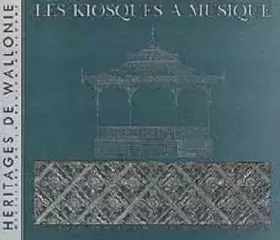 Couverture du produit · Les kiosques à musique