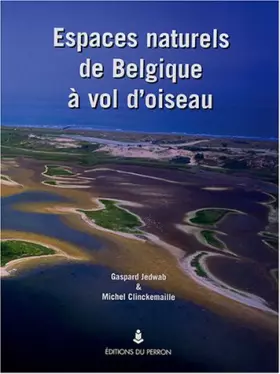 Couverture du produit · Espaces naturels de Belgique à vol d'oiseau