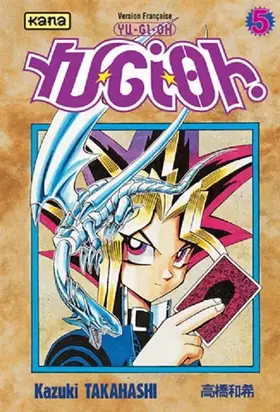 Couverture du produit · Yu-Gi-Oh ! Tome 5