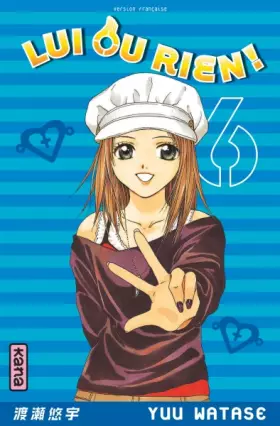 Couverture du produit · Lui ou rien (Zettai Kareshi), tome 6