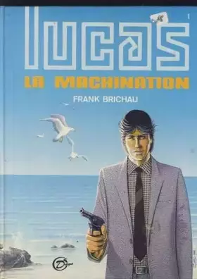 Couverture du produit · Lucas 1/ la machination