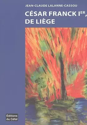 Couverture du produit · César Franck 1er, de Liège
