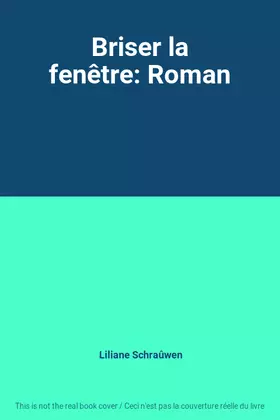 Couverture du produit · Briser la fenêtre: Roman