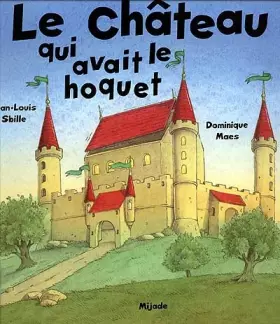 Couverture du produit · Le Château qui avait le hoquet
