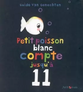Couverture du produit · Petit poisson blanc compte jusqu'à 11