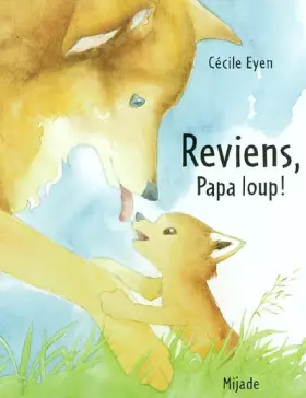 Couverture du produit · reviens papa loup !