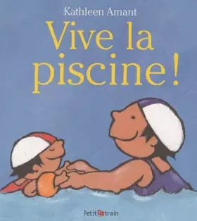 Couverture du produit · Vive la piscine !