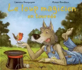 Couverture du produit · Le loup magicien en tournée