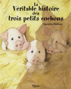 Couverture du produit · La Véritable histoire de trois petits cochons