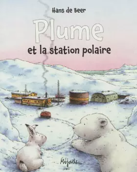 Couverture du produit · PLUME ET LA STATION POLAIRE