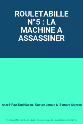 Couverture du produit · ROULETABILLE N°5 : LA MACHINE A ASSASSINER