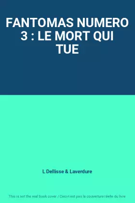 Couverture du produit · FANTOMAS NUMERO 3 : LE MORT QUI TUE