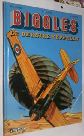Couverture du produit · Biggles, Tome 9 : Le dernier Zeppelin