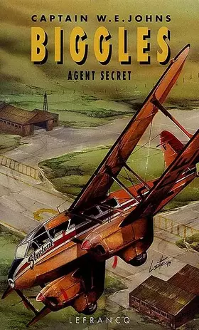 Couverture du produit · Biggles : Biggles agent secret
