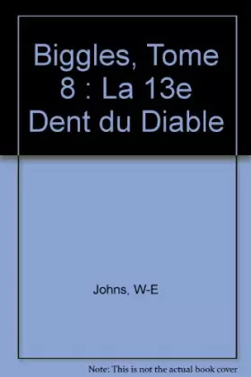 Couverture du produit · Biggles, Tome 8 : La 13e Dent du Diable