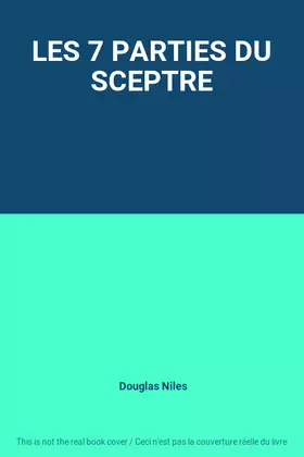 Couverture du produit · LES 7 PARTIES DU SCEPTRE