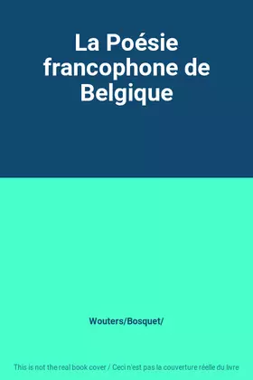 Couverture du produit · La Poésie francophone de Belgique