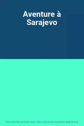 Couverture du produit · Aventure à Sarajevo