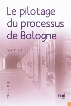 Couverture du produit · Le pilotage du processus de Bologne